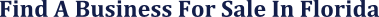 Find A Business For Sale In Florida